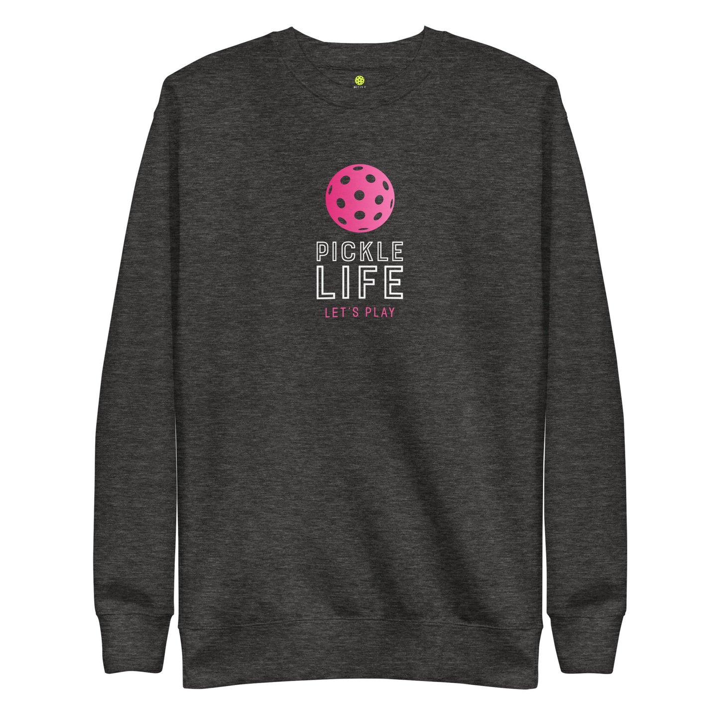 Pickle Life Premium Sweatshirt...Center PL Pink