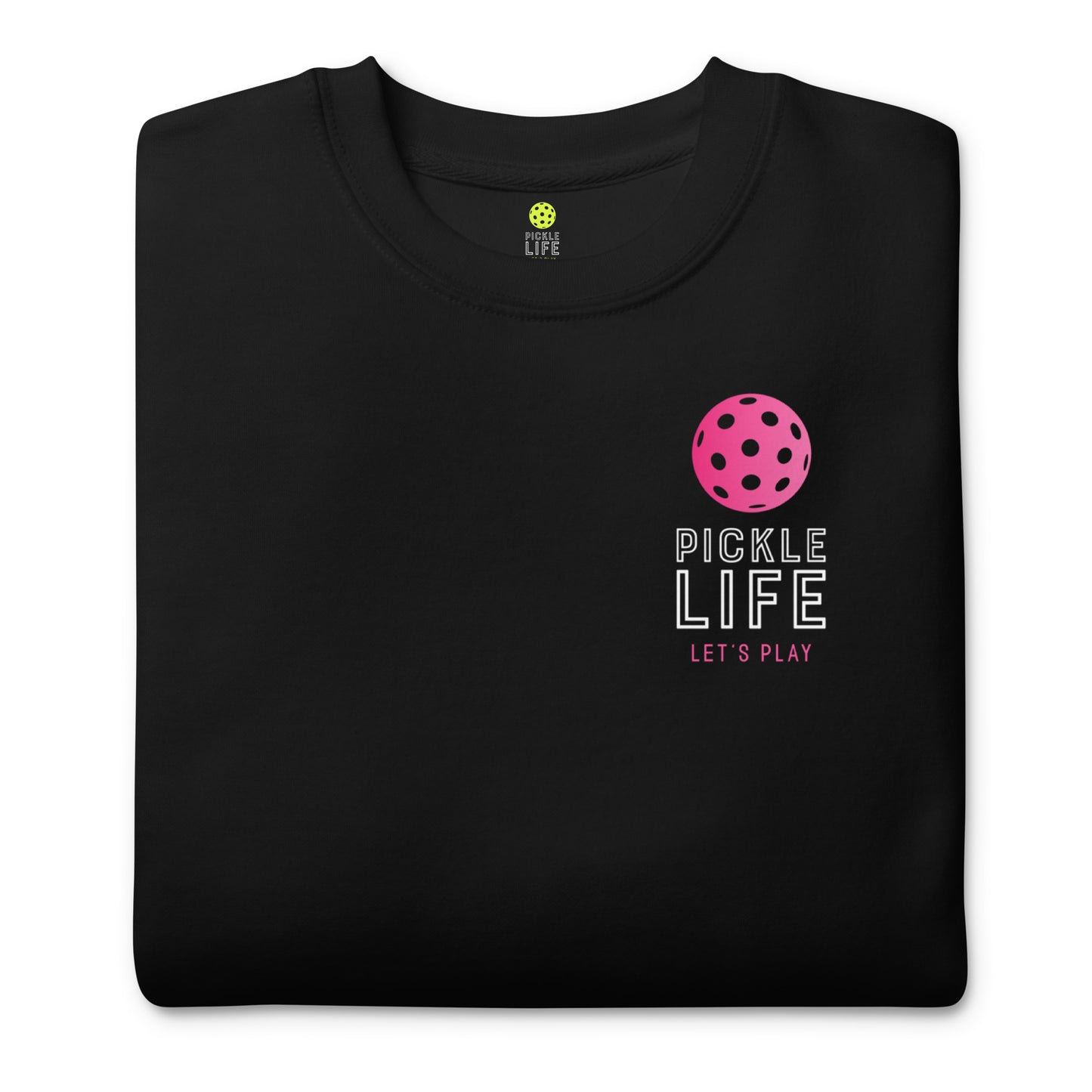 Pickle Life Premium Sweatshirt...PL Pink