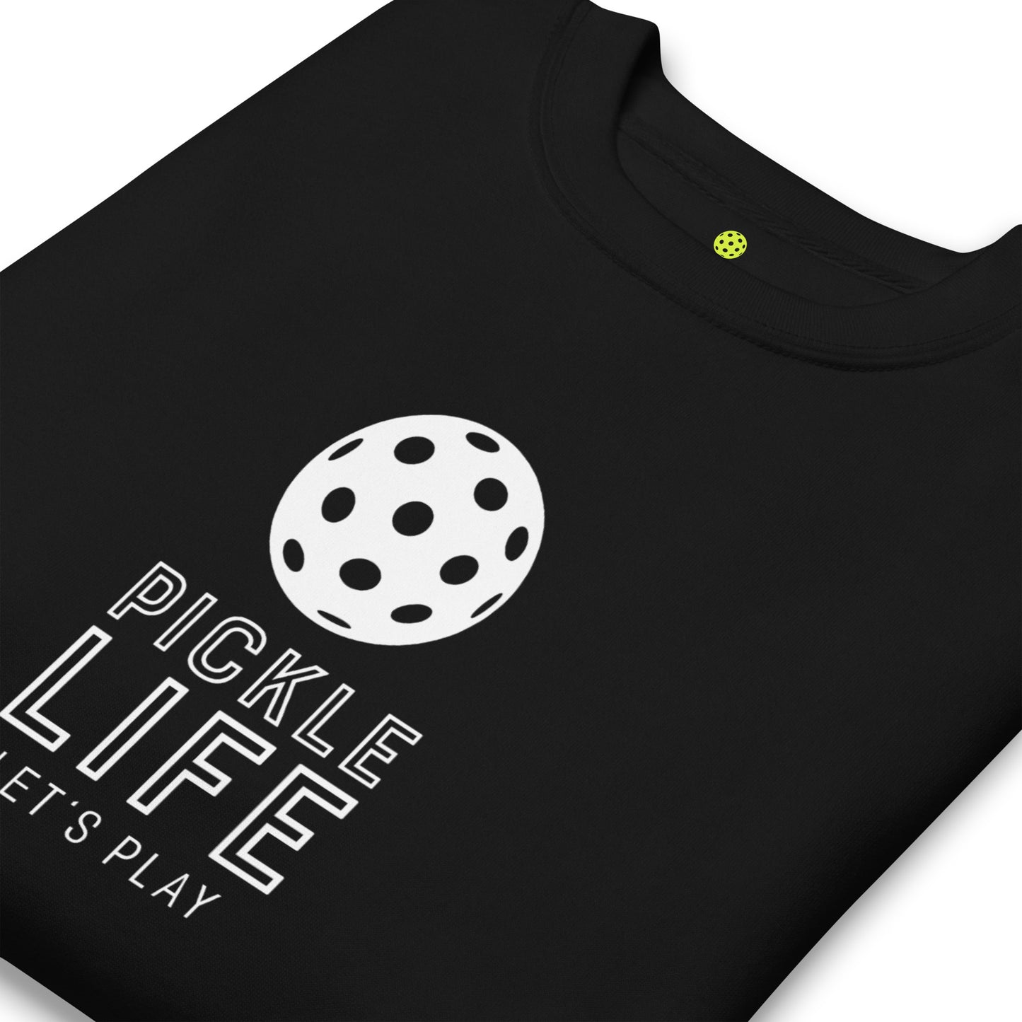 Pickle Life Premium Sweatshirt...Center PL