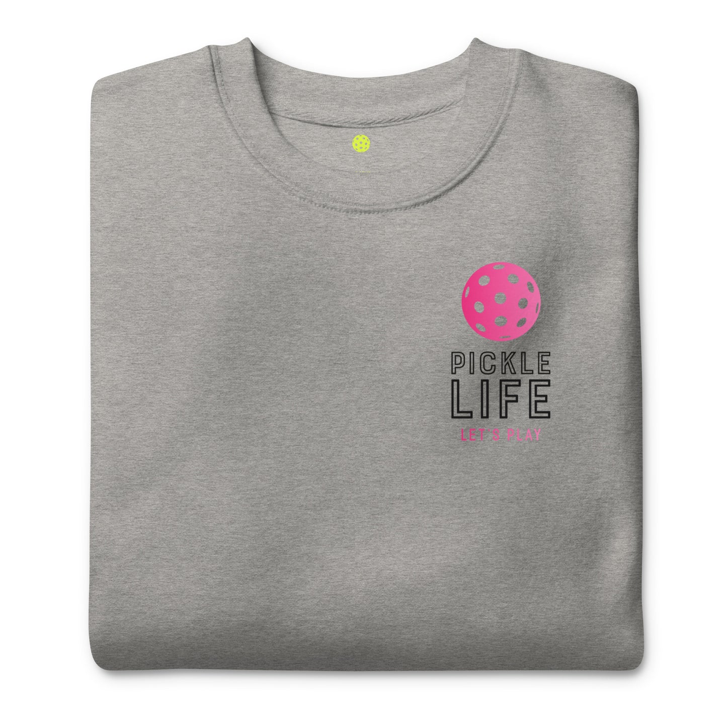 Pickle Life Premium Sweatshirt...PL Pink