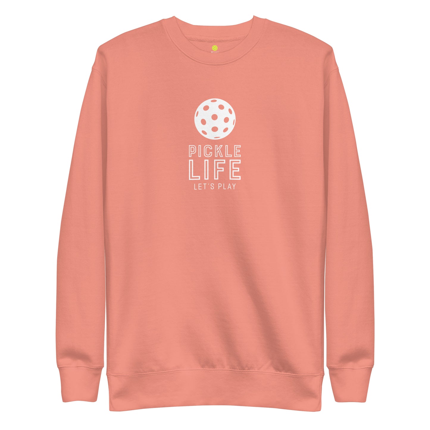 Pickle Life Premium Sweatshirt...Center PL