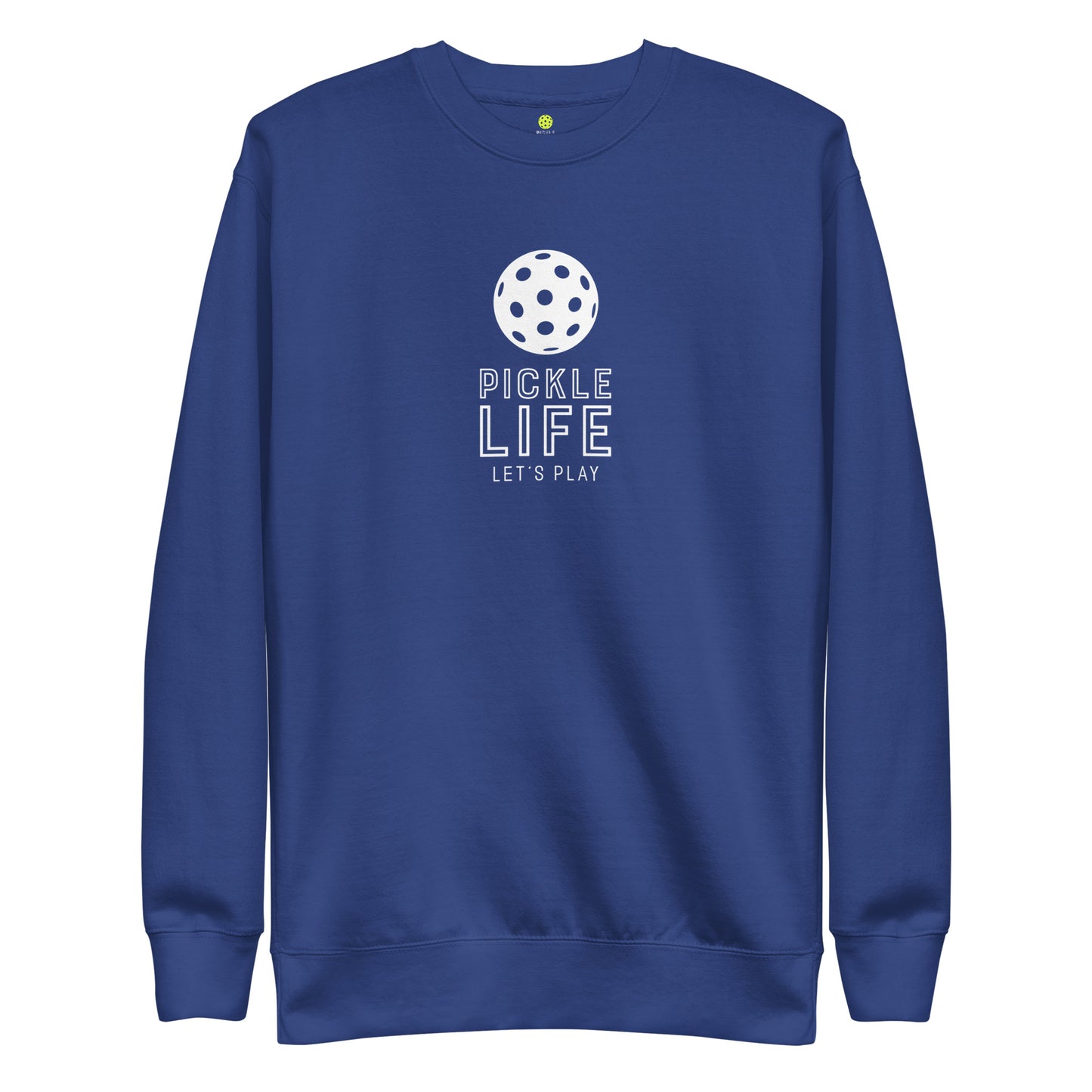 Pickle Life Premium Sweatshirt...Center PL